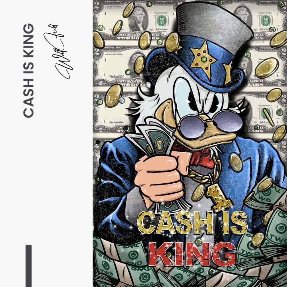 "Cash Is King"
